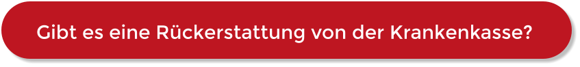 Gibt es eine Rückerstattung von der Krankenkasse?